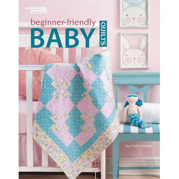 Beginner- Friendly Baby Quilts