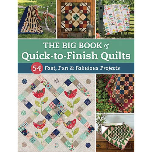 The Big Book of Quick-to-Finish Quilts